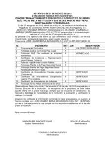 ACTA Nº 018 DE 27 DE AGOSTO DE 2013 EVALUACION TECNICA INVITACIÓN Nº 021. CONTRATAR MANTENIMIENTO PREVENTIVO Y CORRECTIVO DE REDES ELÉCTRICAS EN LA INSTITUCIÓN Y SUS SEDES ANEXAS RESTREPO, MONTEALEGRE Y PREESCOLAR.