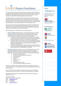 Project Factsheet The “Emergency Department Hub and Spoke distributed simulation using the Education by Web-based Innovative Simulation and E learning model” (EdWISE) Project is one of a series of initiatives to be i