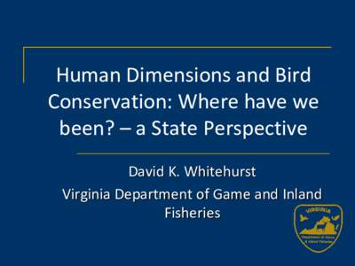 Birding / Human behavior / Personal life / Southeastern Arizona Bird Observatory / Leisure / Birdwatching / Virginia Department of Game and Inland Fisheries