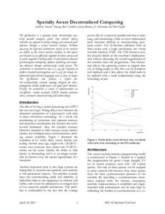 Spatially Aware Decentralized Computing Andrew “bunnie”Huang, Ben Vandiver, Jeremy Brown, J.P. Grossman and Tom Knight Introduction  55