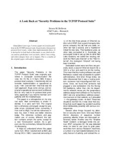 A Look Back at “Security Problems in the TCP/IP Protocol Suite” Steven M. Bellovin AT&T Labs—Research  Abstract About fifteen years ago, I wrote a paper on security problems in the TCP/IP protocol s