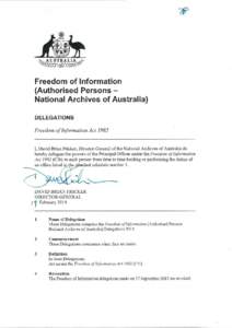 Freedom of Information (Authorised Persons National Archives of Australia) DELEGATIONS Freedom ofInformation Act[removed]I, David Brian Fricker, Director-General ofthe National Archives of Australia do