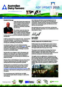 FEBRUARY ISSUE President’s Message Aussie dairy farmers have a good track record of dealing with the unexpected. From managing a variable climate to