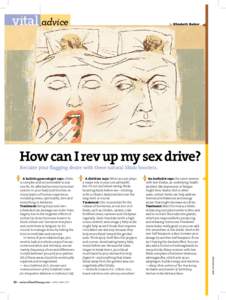 vital advice  by Elizabeth Barker How can I rev up my sex drive? A holistic gynecologist says: Libido