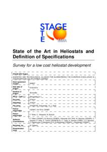 State of the Art in Heliostats and Definition of Specifications Survey for a low cost heliostat development STAGE-STE Project SCIENTIFIC AND TECHNOLOGICAL ALLIANCE FOR GUARANTEEING THE EUROPEAN EXCELLENCE IN CONCENTRATIN
