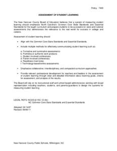 Policy: 7400 ASSESSMENT OF STUDENT LEARNING The New Hanover County Board of Education believes that a system of measuring student learning should emphasize North Carolina’s Common Core State Standards and Essential Sta