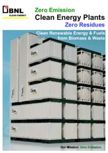 Zero Emission  Clean Energy Plants Zero Residues Clean Renewable Energy & Fuels from Biomass & Waste