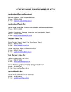 CONTACTS FOR ENFORCEMENT OF ACTS Agricultural Service Board Act Maureen Vadnais, ASB Program Manager Phone: [removed]E-mail: [removed]