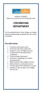 Attention STUDENTS What you can count on from the faculty in the COUNSELING DEPARTMENT The Counseling faculty at Citrus College are a highly