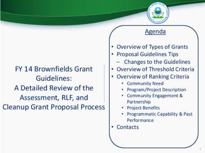 Agenda  FY 14 Brownfields Grant Guidelines: A Detailed Review of the Assessment, RLF, and