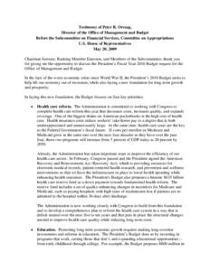 Testimony of Peter R. Orszag, Director of the Office of Management and Budget Before the Subcommittee on Financial Services, Committee on Appropriations U.S. House of Representatives May 20, 2009 Chairman Serrano, Rankin