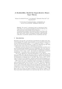 A Realizability Model for Impredicative Hoare Type Theory Rasmus Lerchedahl Petersen1 , Lars Birkedal1 , Aleksandar Nanevski2 , and Greg Morrisett2 1