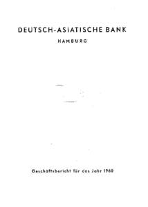 DEUTSCH-ASIATISCHE BANK HAMBURG Geschäftsbericht für das Jahr 1960  DEUTSCH-ASIATISCHE BANK