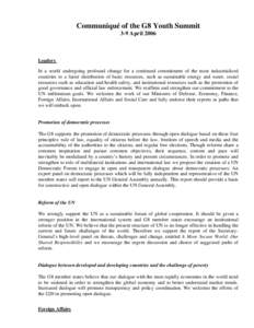 Communiqué of the G8 Youth Summit 3-9 April 2006 Leaders In a world undergoing profound change for a continued commitment of the most industrialized countries to a fairer distribution of basic resources, such as sustain