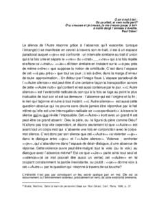 Ô un ô nul ô toi : Où ça allait, si vers nulle part? Ô tu creuses et je creuse, je me creuse jusqu`à toità notre doigt l`anneau s`éveille. Paul Célan1  Le silence de l`Autre résonne grâce à l`absence qu`il e