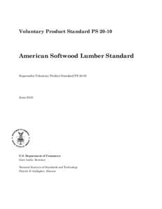 Voluntary Product Standard PS[removed]American Softwood Lumber Standard Supersedes Voluntary Product Standard PS[removed]June 2010