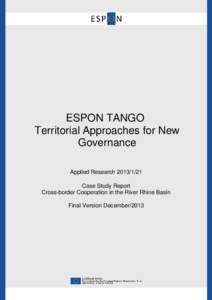 ESPON TANGO Territorial Approaches for New Governance Applied ResearchCase Study Report Cross-border Cooperation in the River Rhine Basin