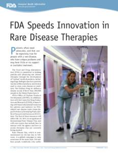 Consumer Health Information www.fda.gov/consumer FDA Speeds Innovation in Rare Disease Therapies