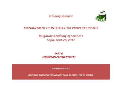 Training seminar MANAGEMENT OF INTELLECTUAL PROPERTY RIGHTS Bulgarian Academy of Sciences Sofia, Sept.28, 2011  PART 6