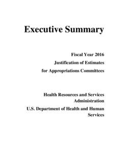     Executive Summary Fiscal Year 2016 Justification of Estimates