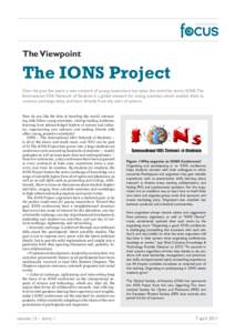 The Viewpoint  The IONS Project Over the past few years, a new network of young researchers has taken the world by storm: IONS. The International OSA Network of Students is a global network for young scientists, which en