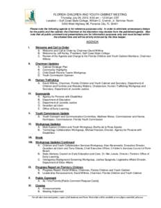 FLORIDA CHILDREN AND YOUTH CABINET MEETING Thursday July 26, 2012, 8:00 am – 12:00 pm CST Location – Gulf Coast State College, William C. Cramer, Jr. Seminar Room 5230 West Highway 98, Panama City, FL[removed]Please no