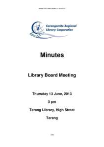 Minutes CRLC Board Meeting 13 JuneMinutes Library Board Meeting  Thursday 13 June, 2013