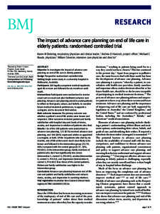 RESEARCH The impact of advance care planning on end of life care in elderly patients: randomised controlled trial Karen M Detering, respiratory physician and clinical leader,1 Andrew D Hancock, project officer,1 Michael 