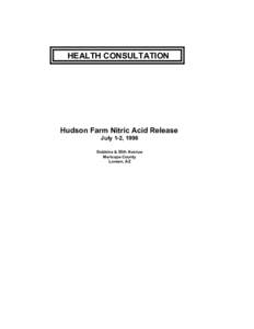 HEALTH CONSULTATION  Hudson Farm Nitric Acid Release July 1-2, 1998 Dobbins & 55th Avenue Maricopa County