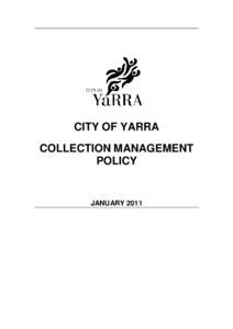 CITY OF YARRA COLLECTION MANAGEMENT POLICY JANUARY 2011