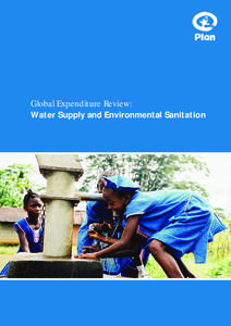 Global Expenditure Review: Water Supply and Environmental Sanitation Plan Limited is a wholly owned subsidiary of Plan International, Inc. (a not-for-profit corporation registered in New York State, USA). A Limited Comp