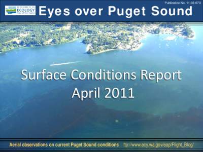 Publication No[removed]Eyes over Puget Sound Surface Conditions Report April 2011