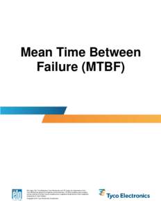 Mean Time Between Failure (MTBF) Elo (logo), Elo TouchSystems, Tyco Electronics and TE (logo) are trademarks of the Tyco Electronics group of companies and its licensors. All other products and company names referred to 