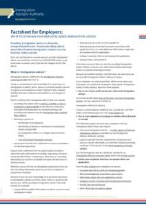 Factsheet for Employers:  What to do when your employee needs immigration advice Providing immigration advice is a licensed, recognised profession. Anyone providing advice