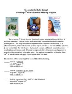 Greenwich Catholic School Incoming 6th Grade Summer Reading Program The Incoming 6th Grade Summer Reading Program is designed to cover three of the four mandatory reading books, while improving comprehension and increasi