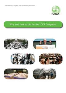 International Congress and Convention Association  Why and how to bid for the ICCA Congress 2