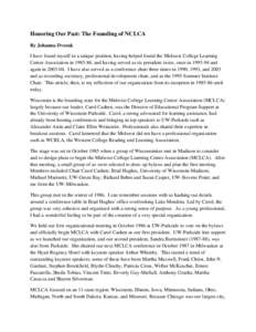 Honoring Our Past: The Founding of NCLCA By Johanna Dvorak I have found myself in a unique position, having helped found the Midwest College Learning Center Association in, and having served as its president twic