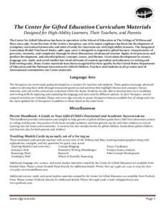 The Center for Gifted Education Curriculum Materials Designed for High-Ability Learners, Their Teachers, and Parents The Center for Gifted Education has been in operation in the School of Education at The College of Will