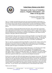 United States Mission to the OSCE  Statement on the Cases of Azimzhan Askarov, Ulugbek Abdusalamov, and Others in Kyrgyzstan As delivered by Ambassador Ian Kelly