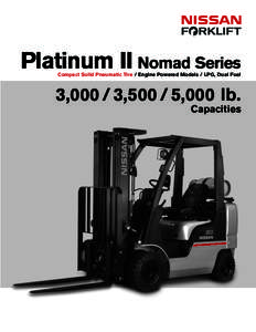 Platinum II Nomad Series Compact Solid Pneumatic Tire / Engine Powered Models / LPG, Dual Fuel 3,[removed],[removed],000 lb. Capacities