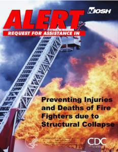 ALERT REQUEST FOR ASSISTANCE IN Preventing Injuries and Deaths of Fire Fighters due to