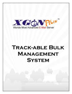 Track-able Bulk Management System XGen Plus