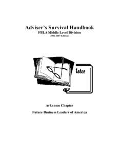 Adviser’s Survival Handbook FBLA Middle Level Division[removed]Edition Arkansas Chapter Future Business Leaders of America