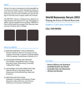 ABOUT Scarcity of resources, increasing prices, and unsustainable use of resources can hinder economic development, lead to poverty and social unrest and poses risks for global stability. Achieving a Green Economy should