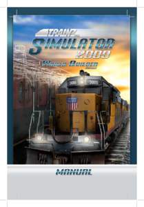 Page: 1  • Introduction to Trainz ............................................. 3 • Getting Started ....................................................... 6 • Your first Driving experience .......................