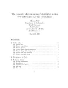 The computer algebra package Crack for solving over-determined systems of equations Thomas Wolf Department of Mathematics Brock University St.Catharines