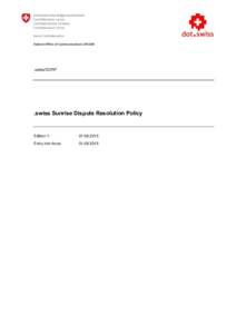 .swiss/SDRP  .swiss Sunrise Dispute Resolution Policy Edition 1: