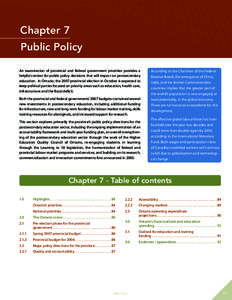 Chapter 7 Public Policy An examination of provincial and federal government priorities provides a helpful context for public policy decisions that will impact on postsecondary education. In Ontario, the 2007 provincial e