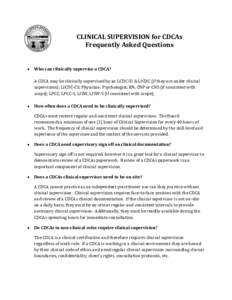 CLINICAL SUPERVISION for CDCAs Frequently Asked Questions   Who can clinically supervise a CDCA?