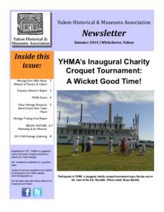 Yukon Historical & Museums Association  Newsletter Summer 2014 | Whitehorse, Yukon  Inside this